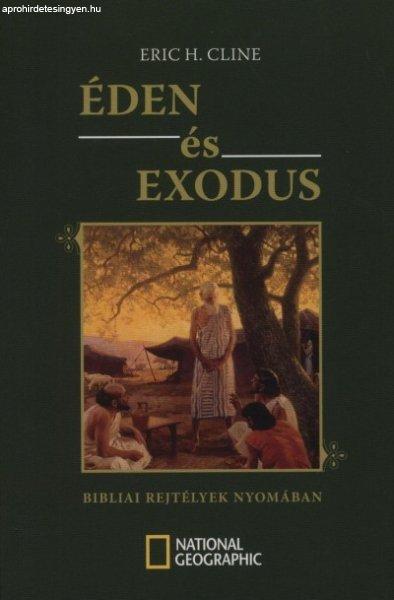 Éden és Exodus - Bibliai rejtélyek nyomában