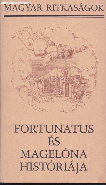 FORTUNATUS ÉS MAGELÓNA HISTÓRIÁJA