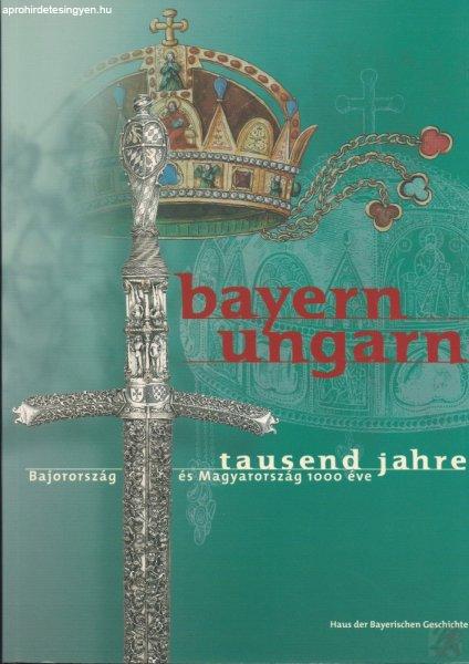 BAYERN-UNGARN TAUSEND JAHRE