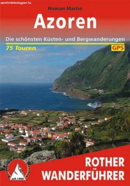 Azoren (Die schönsten Küsten- und Bergwanderungen) - RO 4367