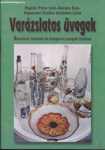 VARÁZSLATOS ÜVEGEK - Domború felületű és hengeres üvegek festése