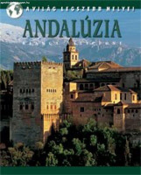 Andalúzia - A világ legszebb helyei