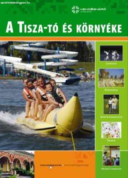 A Tisza-tó és környéke