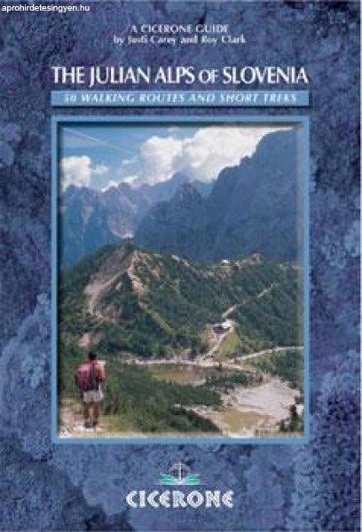 The Julian Alps of Slovenia - A Walker's and Trekker's Guide -
Cicerone Press