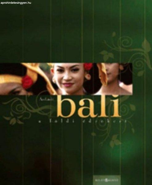 Bali - A földi édenkert