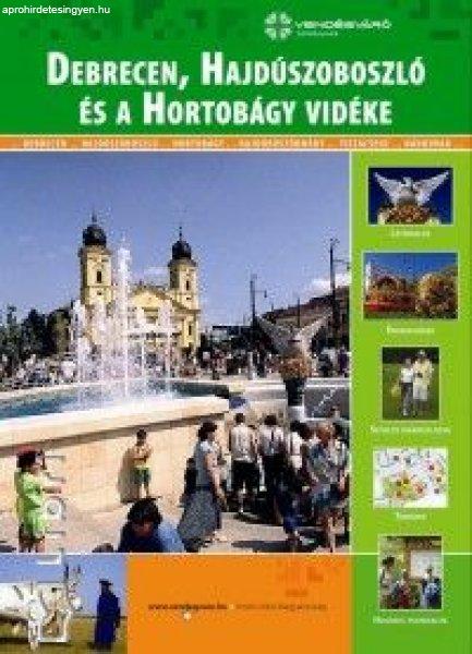 Debrecen, Hajdúszoboszló és a Hortobágy vidéke