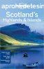 Scotland&#039;s Highlands & Islands - Lonely Planet