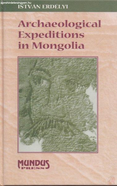 ARCHAEOLOGICAL EXPEDITIONS IN MONGOLIA