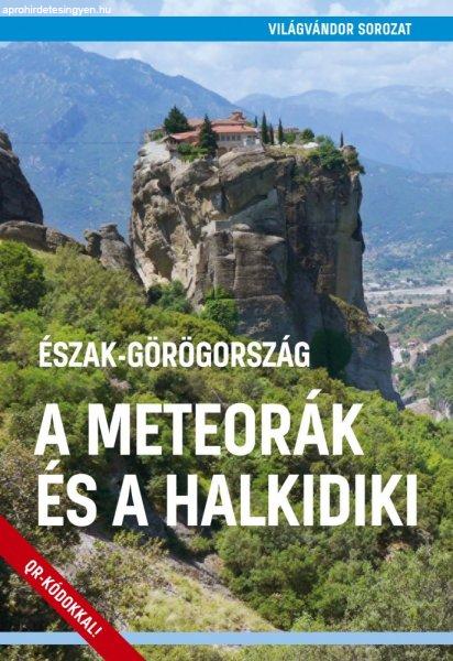 A Meteorák és a Halkidiki (Észak-Görögország) útikönyv - VilágVándor