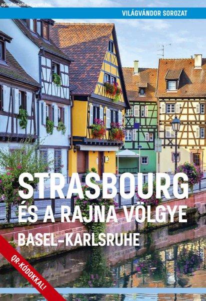 Strasbourg és a Rajna völgye (Basel-Karlsruhe) útikönyv - VilágVándor
