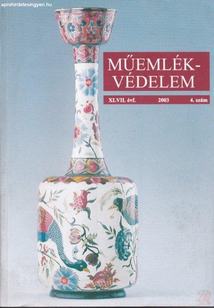 MŰEMLÉKVÉDELEM - XLVII. évf., 2003/4.
