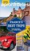 France&#039;s Best Trips - Lonely Planet 