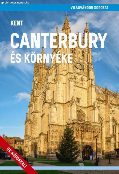 Canterbury és környéke (Kent) útikönyv - VilágVándor