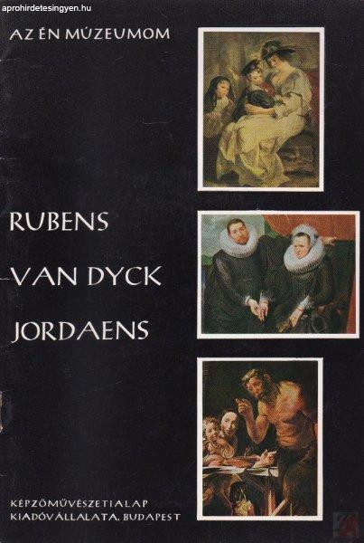 RUBENS - VAN DYCK - JORDAENS