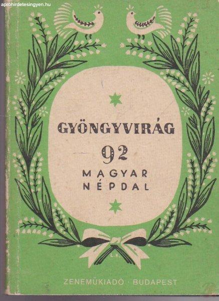 GYÖNGYVIRÁG - 92 MAGYAR NÉPDAL