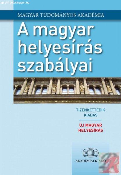 A MAGYAR HELYESÍRÁS SZABÁLYAI 12. kiadás 