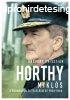 HORTHY MIKLS - A KORMNYZ S FELELSSGE 1920-1944