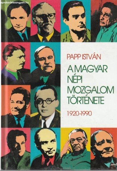 A MAGYAR NÉPI MOZGALOM TÖRTÉNETE 1920-1990