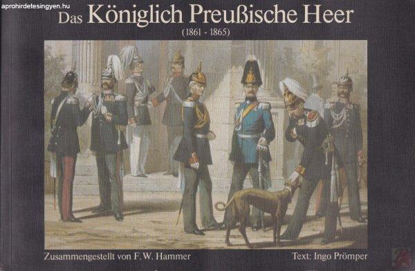 DAS KÖNIGLICH PREUßISCHE HEER (1861-1865)