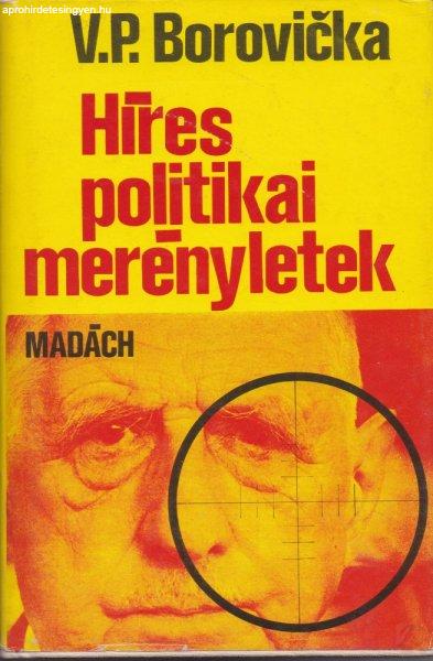 HÍRES POLITIKAI MERÉNYLETEK