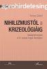 NIHILIZMUSTL A KRIZEOLGIIG ? VLSGRTELMEZSEK A XX. SZ