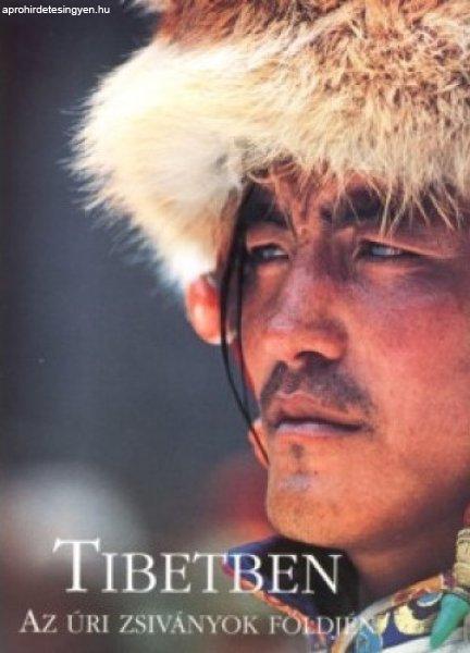 Tibetben - Az úri zsiványok földjén *K
