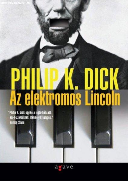 Philip K. Dick: Az ?elektromos Lincoln - Antikvár