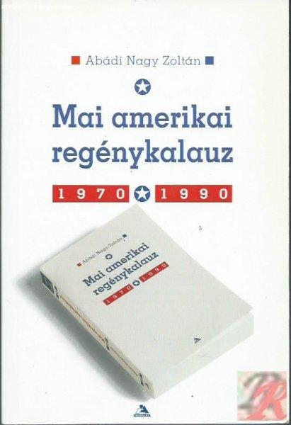 MAI AMERIKAI REGÉNYKALAUZ 1970-1990