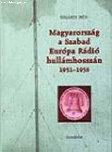 MAGYARORSZÁG A SZABAD EURÓPA RÁDIÓ HULLÁMHOSSZÁN, 1951-1956
