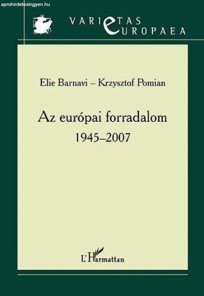 AZ EURÓPAI FORRADALOM 1945-2007