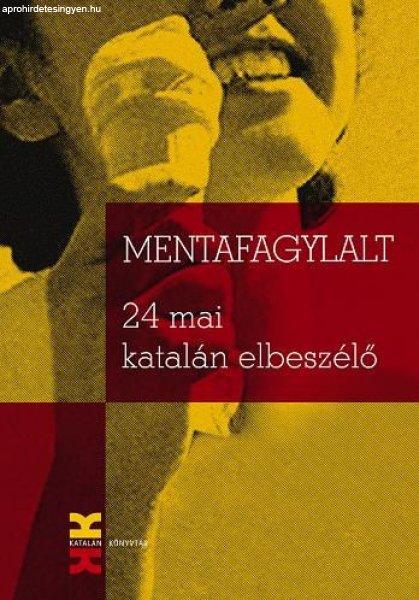 MENTAFAGYLALT. 24 MAI KATALÁN ELBESZÉLŐ