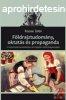 FLDRAJZTUDOMNY, OKTATS S PROPAGANDA