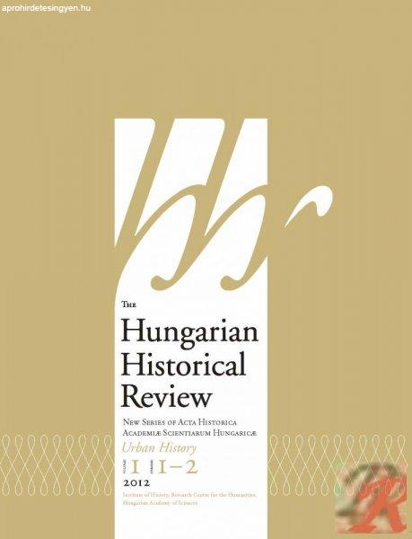 THE HUNGARIAN HISTORICAL REVIEW 2012. évi 1–2. szám