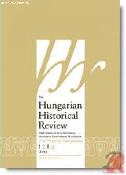 THE HUNGARIAN HISTORICAL REVIEW Vol. 2, No. 3, 2013