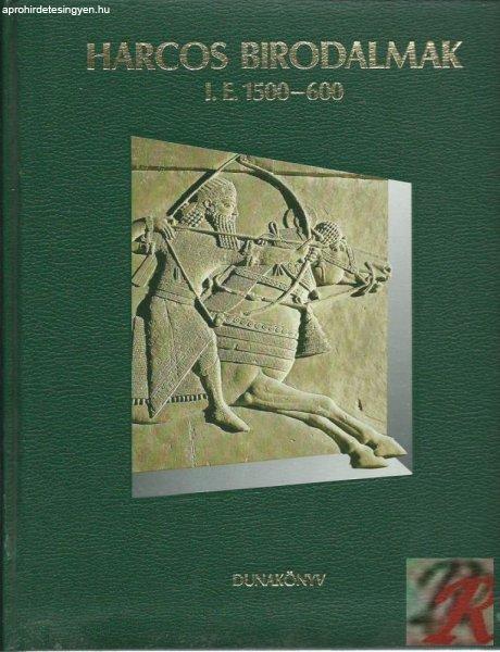 HARCOS BIRODALMAK I. E. 1500-600