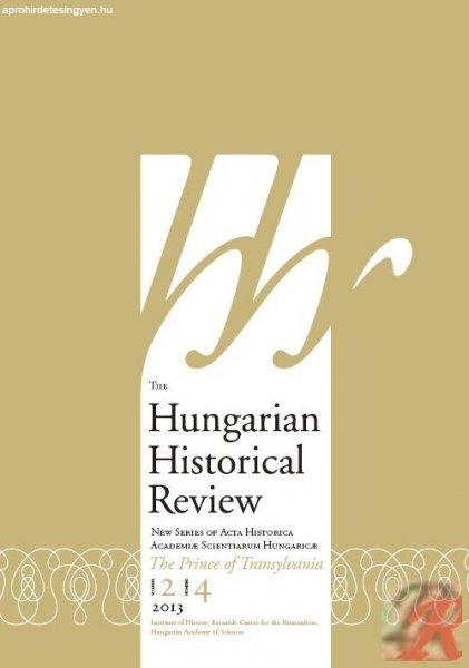 HUNGARIAN HISTORICAL REVIEW 2013. évi 4. szám