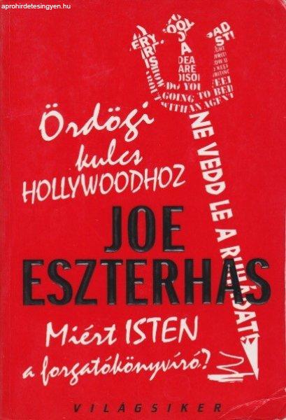 Joe Eszterhas - Ördögi ?kulcs Hollywoodhoz - Antikvár