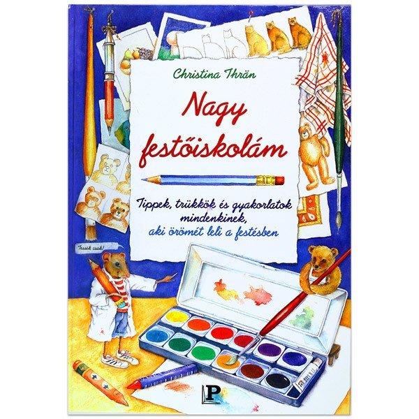 Christina Thrän - Nagy ?festőiskolám - Tippek, trükkök és gyakorlatok
mindenkinek, aki örömét leli a festésben Antikvár