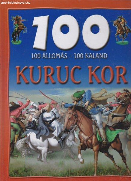 KURUC KOR - 100 állomás - 100 kaland