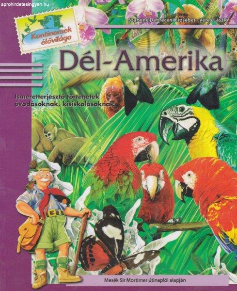 Szabóné Debreceni Erzsébet, Veres László - Dél-Amerika (Mesék Sir
Mortimer útinaplói alapján) - Antikvár