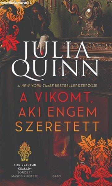 Julia Quinn: A vikomt, aki engem szeretett - A Bridgerton család 2. 