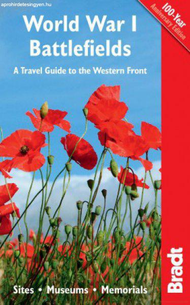 World War I Battlefields: A Travel Guide to the Western Front - Bradt