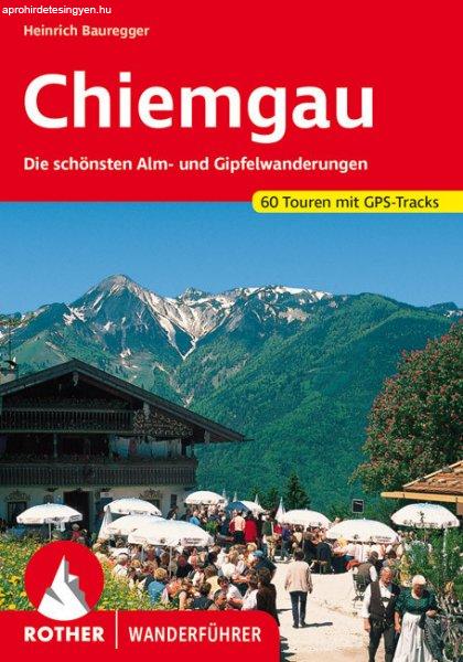 Chiemgau (Die schönsten Alm- und Gipfelwanderungen) - RO 4109