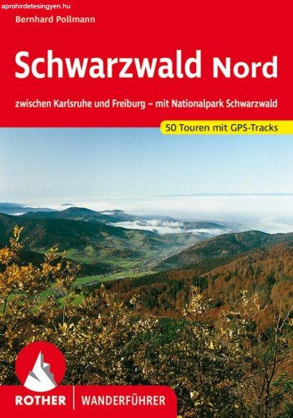 Schwarzwald Nord (50 Touren zwischen Karlsruhe und Freiburg – mit Nationalpark
Schwarzwald) - RO 4031