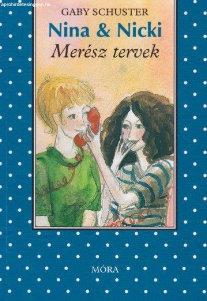 Gaby Schuster - Merész ?tervek (Nina & Nicki 3.) 