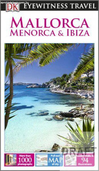 Mallorca, Menorca & Ibiza Eyewitness Travel Guide