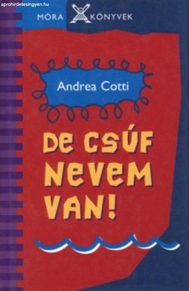 Andrea Cotti: De csúf nevem van! Antikvár