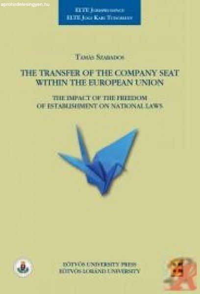 THE TRANSFER OF THE COMPANY SEAT WITHIN THE EUROPEAN UNION