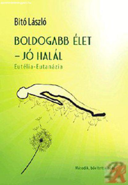 BOLDOGABB ÉLET - JÓ HALÁL