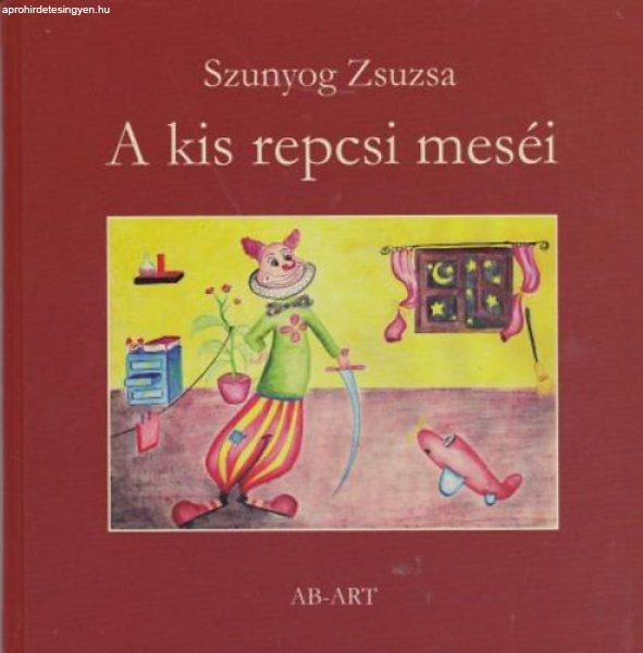 Szunyog Zsuzsa: A kis repcsi meséi